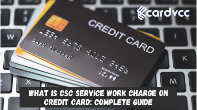 on credit card csc service work charge